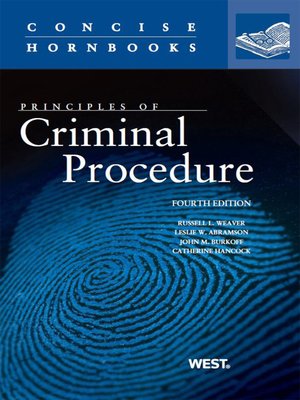 cover image of Weaver, Abramson, Burkoff, and Hancock's Principles of Criminal Procedure, 4th (Concise Hornbook Series)